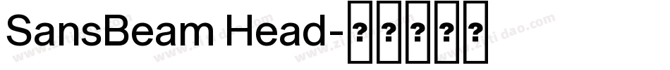 SansBeam Head字体转换